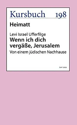 E-Book (epub) Wenn ich dich vergäße, Jerusalem von Levi Israel Ufferfilge