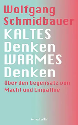 E-Book (epub) KALTES Denken, WARMES Denken von Wolfgang Schmidbauer