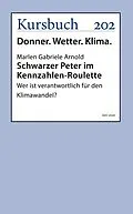 E-Book (epub) Schwarzer Peter im Kennzahlen-Roulette von Prof. Dr. Marlen Gabriele Arnold
