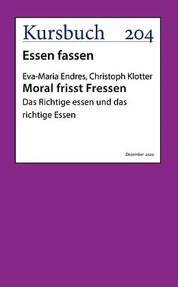 E-Book (epub) Moral frisst Fressen. von Eva-Maria Endres, Prof. Dr. Christoph Klotter