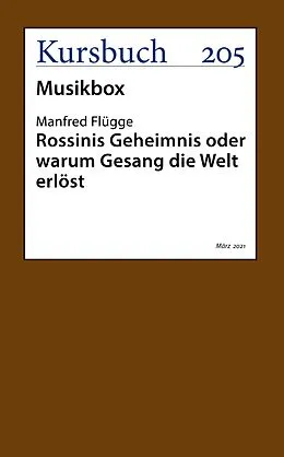 E-Book (epub) Rossinis Geheimnis oder warum Gesang die Welt erlöst von Manfred Flügge