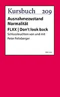E-Book (epub) FLXX | Don't look back von Peter Felixberger
