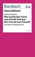 E-Book (epub) Was macht den Feind zum Feind? Und was den Freund zum Freund? von Herfried Münkler