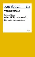 E-Book (epub) Alles Müll, oder was? von Roman Köster