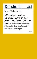 E-Book (epub) »Wir leben in einer Destroy-Party, in der jeder noch greift, was er kann« von Eva von Redecker