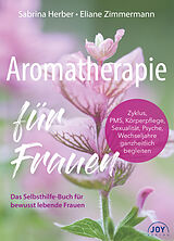 Kartonierter Einband Aromatherapie für Frauen von Sabrina Herber, Eliane Zimmermann