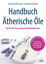 Kartonierter Einband Handbuch Ätherische Öle von Anusati Thumm, Katharina Zeh