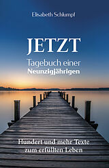 Kartonierter Einband Jetzt von Elisabeth Schlumpf