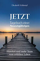 Kartonierter Einband Jetzt von Elisabeth Schlumpf