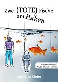 E-Book (epub) Zwei (tote) Fische am Haken von Angelika Geier