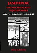 E-Book (epub) Jasenovac und der Holocaust in Jugoslawien Analysen und Augenzeugenberichte von Barry M. Lituchy