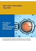 E-Book (epub) Wie geht es Kindern nach künstlicher Befruchtung? von Horst-Peter Schwerdtner