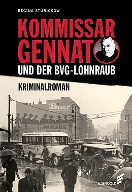 E-Book (epub) Kommissar Gennat und der BVG-Lohnraub von Regina Stürickow
