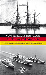 E-Book (epub) Von Schwarz-Rot-Gold zu Schwarz-Rot-Gold von Jann M. Witt
