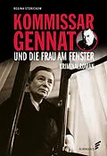 E-Book (epub) Kommissar Gennat und die Frau am Fenster von Regina Stürickow