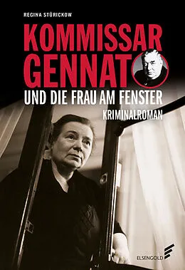 E-Book (epub) Kommissar Gennat und die Frau am Fenster von Regina Stürickow