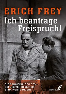 E-Book (epub) Ich beantrage Freispruch! von Erich Frey