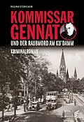 E-Book (epub) Kommissar Gennat und der Raubmord am Ku'damm von Regina Stürickow