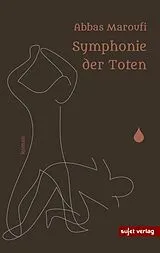 Kartonierter Einband Symphonie der Toten von Abbas Maroufi