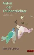 E-Book (epub) Anton der Taubenzüchter von Bernard Gotfryd