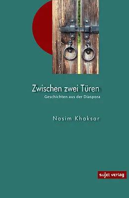 E-Book (epub) Zwischen zwei Türen von Nasim Khaksar