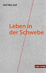 E-Book (epub) Leben in der Schwebe von Atef Abu Saif