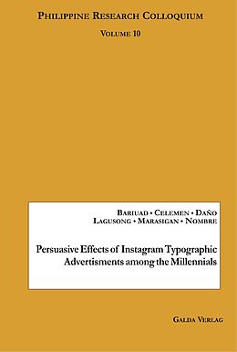 E-Book (pdf) Persuasive Effects of Instagram Typographic Advertisments among the Millennials von Yvonne Bariuad, Elijah Daniel M. Celemen, Evangeline C. Daño