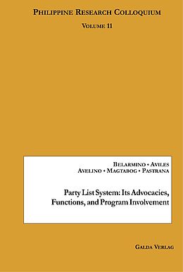 E-Book (pdf) Party List System: Its Advocacies, Functions, And Program Involvement von Alexis Belarmino, Angelito Y. Aviles, Jhon Vincent M. Avelino