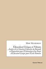 eBook (pdf) Éducation Civique et Valeurs. Analyse de la Situation Éducative du Burundi et Proposition pour l'Élaboration d'un Projet d'Éducation Civique pour l'École Primaire de Marc Manirakiza