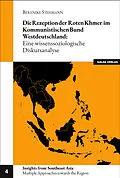 E-Book (pdf) Die Rezeption der Roten Khmer im Kommunistischen Bund Westdeutschland von Berenike Stehmann