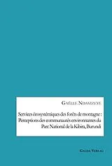 E-Book (pdf) Services écosystémiques des forêts de montagne : Perceptions des communautés environnantes du Parc National de la Kibira, Burundi von Gaëlle Ndayizeye