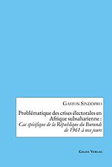 eBook (pdf) Problématique des crises électorales en Afrique subsaharienne : Cas spécifique de la République du Burundi de 1961 à nos jours de Gaston Sindimwo