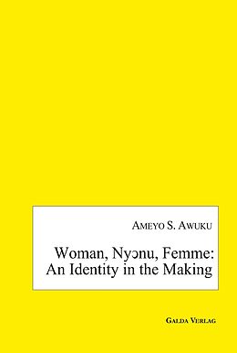 eBook (pdf) Woman, Ny nu, Femme: an Identity in the Making de Ameyo S. Awuku