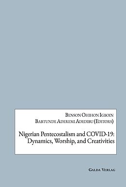 eBook (pdf) Nigerian Pentecostalism and COVID-19: Dynamics, Worship, and Creativities de 