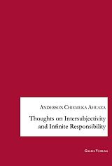 eBook (pdf) Thoughts on Intersubjectivity and Infinite Responsibility de Anderson Chiemeka Ahuaza