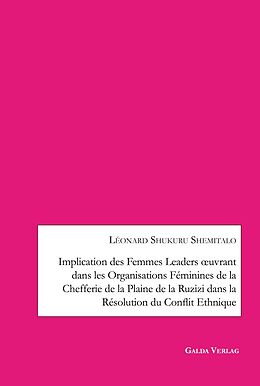 eBook (pdf) Implication des femmes leaders oeuvrant dans les organisations féminines de la chefferie de la Plaine de la Ruzizi dans la résolution du conflit ethnique de Léonard Shukuru Shemitalo