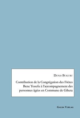 eBook (pdf) Contribution de la Congrégation des Frères Bene Yozefu à l'accompagnement des personnes âgées en Commune de Giheta de Denis Bukuru