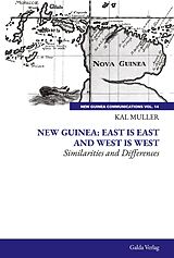 eBook (pdf) New Guinea: East is East and West is West de Kal Muller