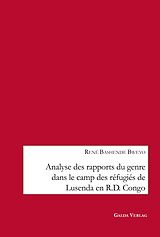E-Book (pdf) Analyse des rapports du genre dans le camp des réfugiés de Lusenda en R.D. Congo von René Bashende Bweyo
