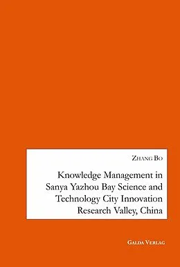 E-Book (pdf) Knowledge Management in Sanya Yazhou Bay Science and Technology City Innovation Research Valley, China von Zhang Bo