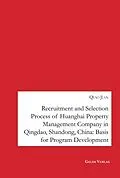 E-Book (pdf) Recruitment and Selection Process of Huanghai Property Management Company in Qingdao Shandong, China von Qiao Jian