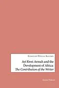 E-Book (pdf) Ayi Kwei Armah and the Development of Africa von Constant Yélian Aguessy