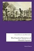 E-Book (pdf) The Freedom Narratives of Olaudah Equiano von Uche Uwaezuoke Okonkwo