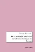 E-Book (pdf) De la protection sociale des travailleurs domestiques au Burundi von Bénigne Nduwayezu