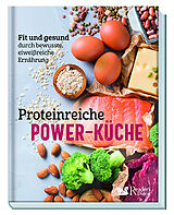 Kartonierter Einband Proteinreiche Power-Küche von Reader's Digest: Verlag Das Beste GmbH