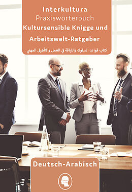 Kartonierter Einband Interkultura Arbeits- und Ausbildungs-Knigge Deutsch-Arabisch von 