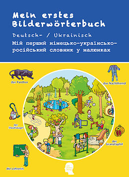 Kartonierter Einband Mein erstes Bilderwörterbuch Deutsch-Ukrainisch-Russisch von Tahmine und Rostam