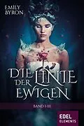 E-Book (epub) Die Linie der Ewigen von Emily Byron