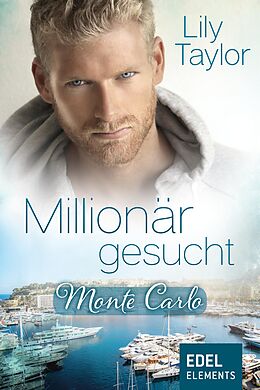 E-Book (epub) Millionär gesucht: Monte Carlo von Lily Taylor