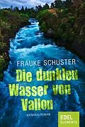E-Book (epub) Die dunklen Wasser von Vallon von Frauke Schuster